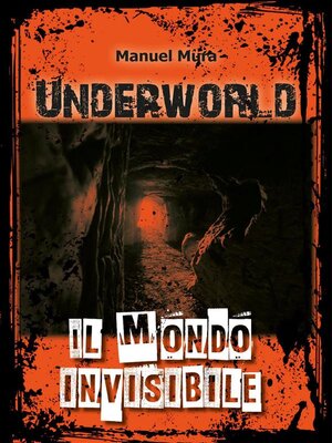 cover image of Underworld--Il mondo invisibile